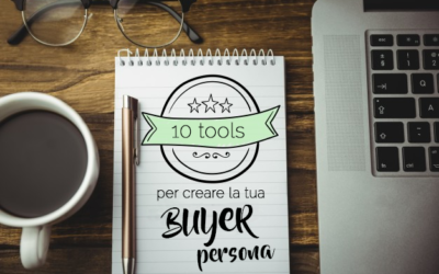 10 tools utili per creare la tua Buyer Persona